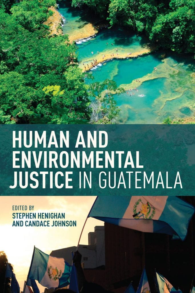Human and Environmental Justice in Guatemala